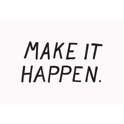 Make It Happen Greeting Card