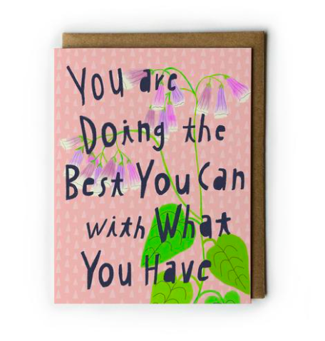 You are Doing the Best You Can