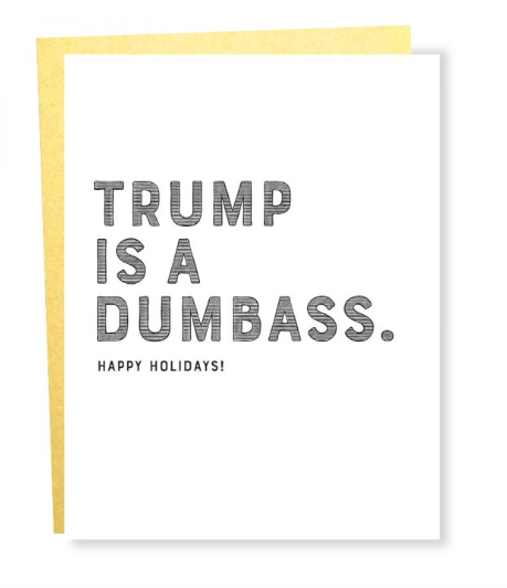 Trump is a Dumbass Holiday Card