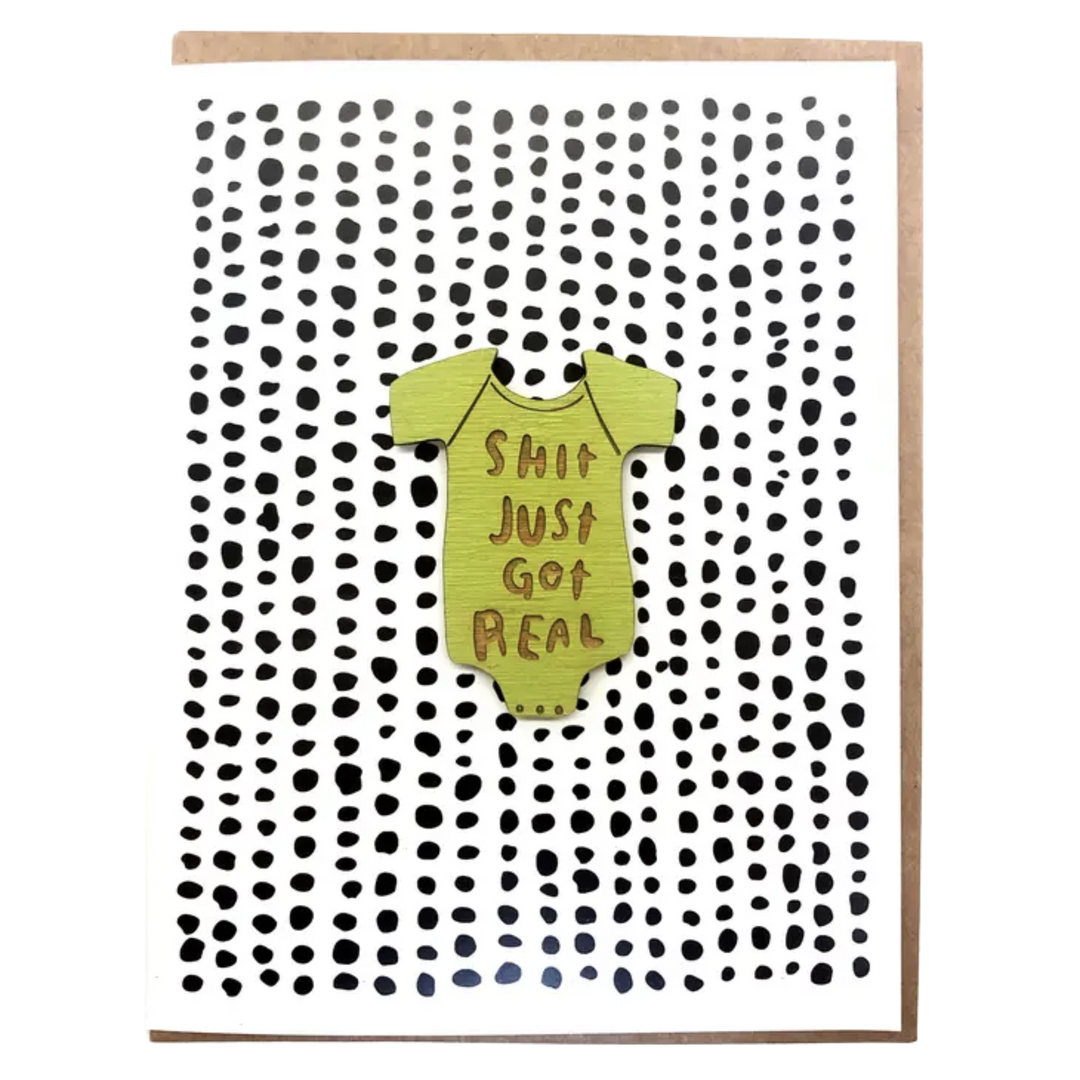 Sh#t Just Got Real - New Baby Magnet w/ Card