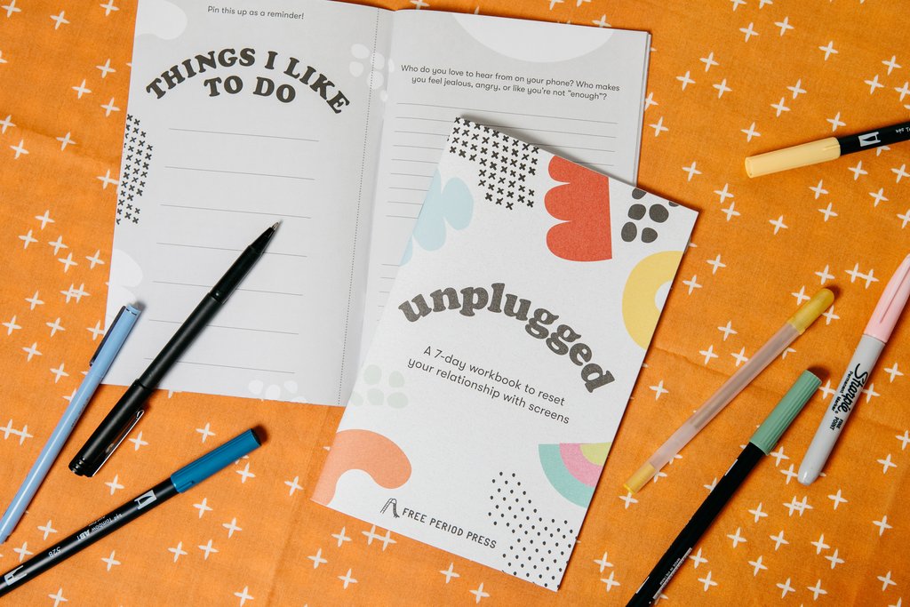 Unplugged: A Workbook to Reset Your Relationship with Screens