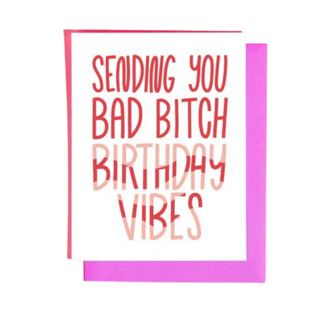 Bad Bitch Birthday Vibes Greeting Card