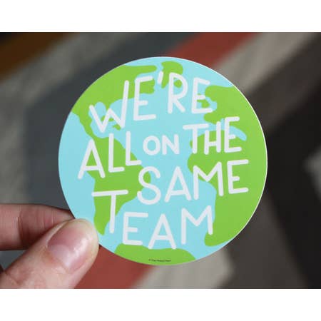 All on the Same Team Vinyl Sticker