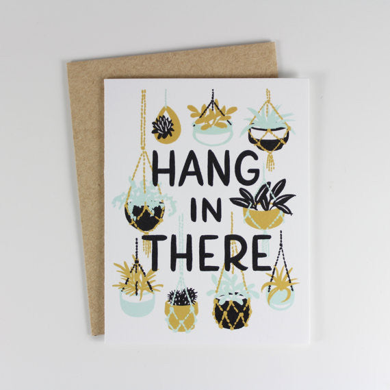 Hang in There Greeting Card