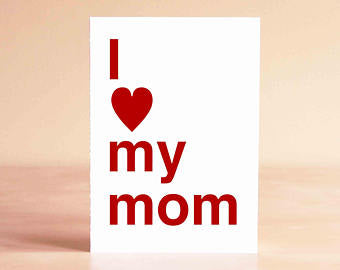 I Love My Mom Greeting Card