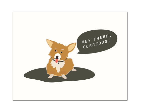 Hey There Corgeous Greeting Card