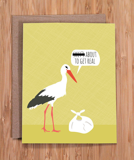 Shit Gets Real Stork