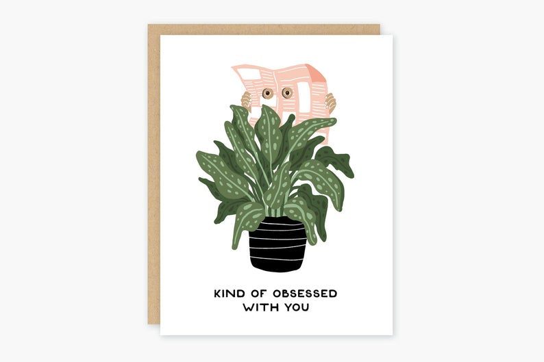 Kind of Obsessed With You Greeting Card