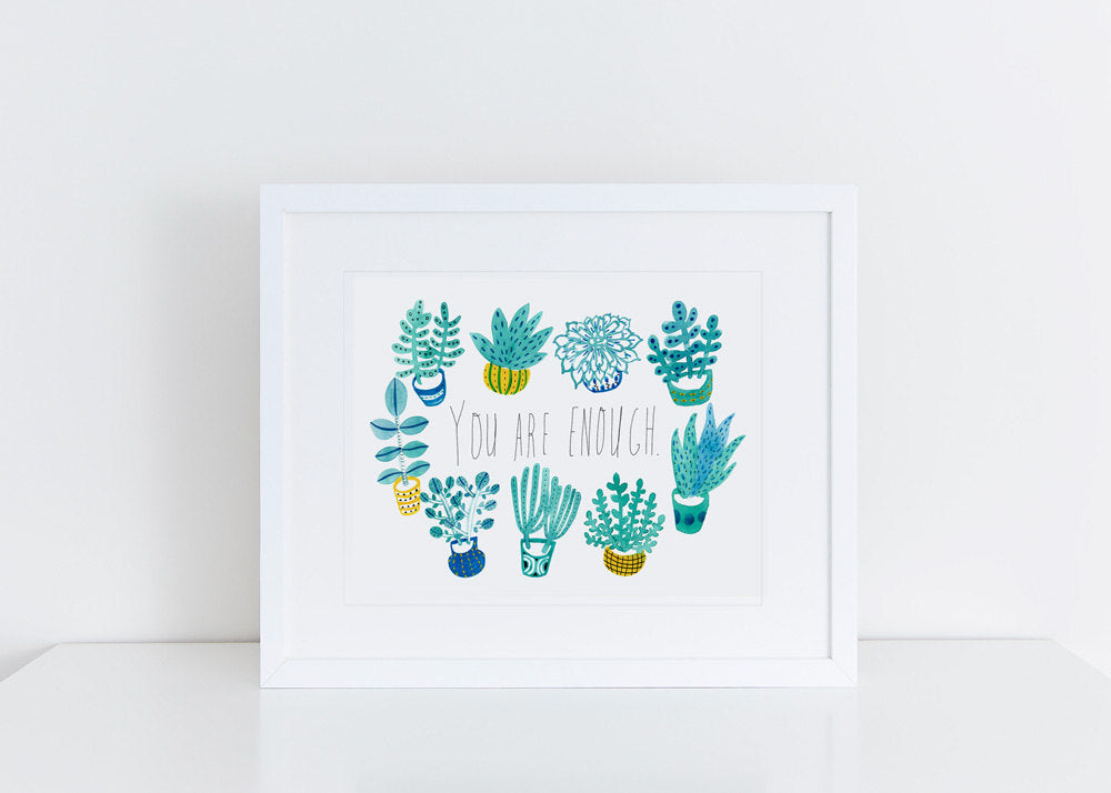 You Are Enough Art Print