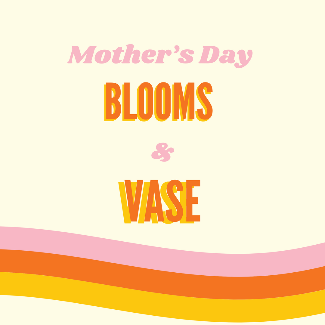 Mother's Day Bouquet & Vase  *LOCAL Pick up Only*