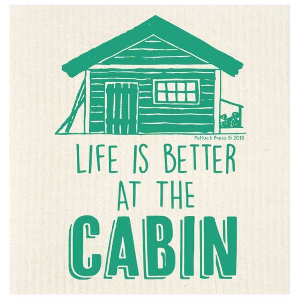 Life Is Better Cabin Swedish Dishcloth