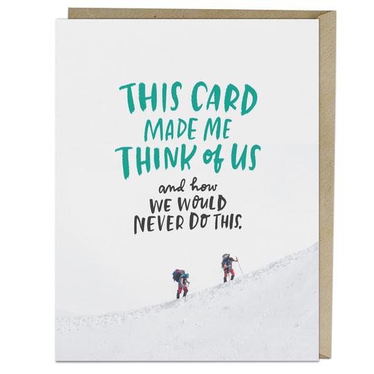 We Would Never Do This card