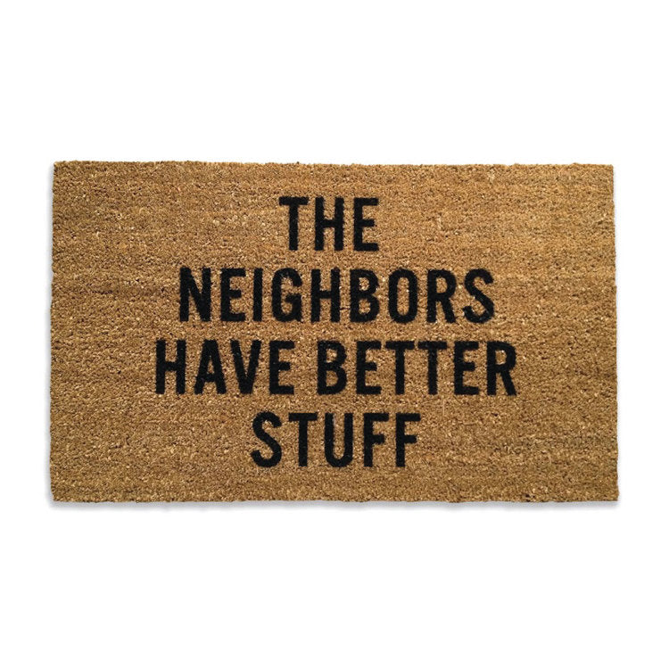The Neighbors Have Better Stuff Doormat