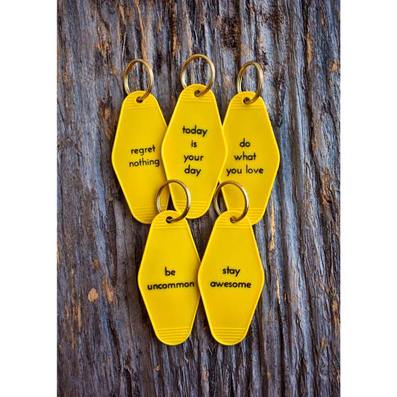 Today is Your Day Keytag